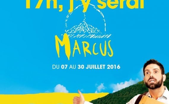 MARCUS DANS « 17H00, J’Y SERAI »