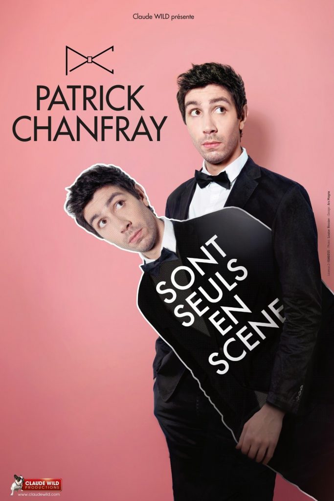 PATRICK CHANFRAY SONT SEULS EN SCENE
